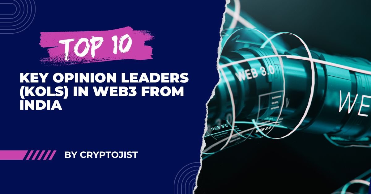 Top 10 Key Opinion Leaders (KOLs) in Web3 from India