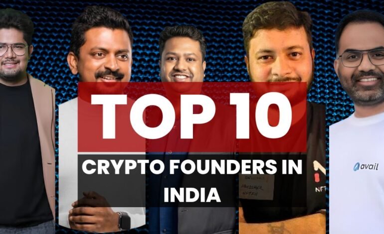 Top 10 Crypto Founders in India: Shaping the Future of Blockchain in India