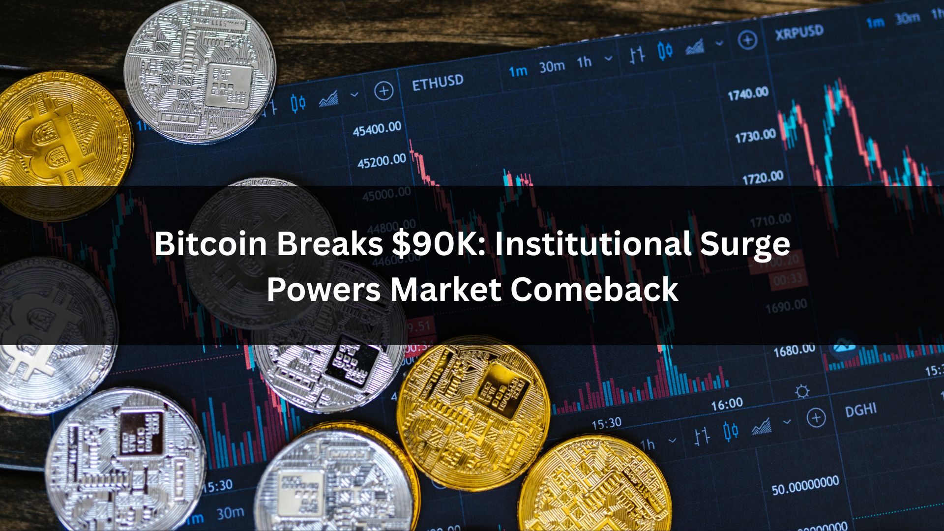 Bitcoin Breaks $90K: Institutional Surge Powers Market Comeback