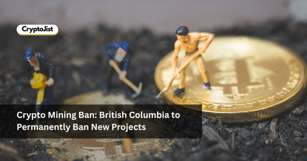 Crypto Mining Ban: British Columbia to Permanently Ban New Projects