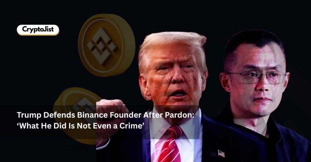 Trump Defends Binance Founder After Pardon: ‘What He Did Is Not Even a Crime’