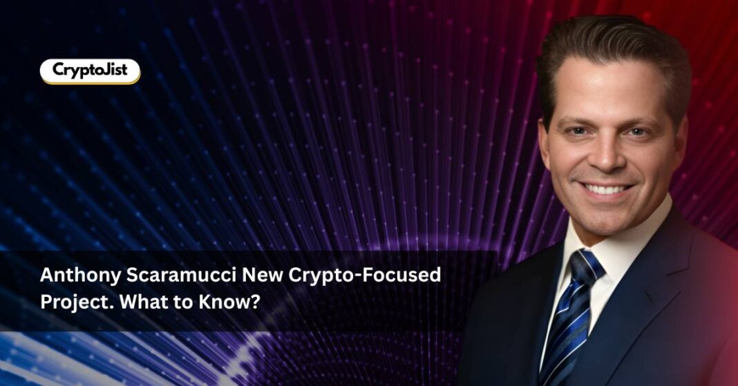 Anthony Scaramucci New Crypto-Focused Project. What to Know?