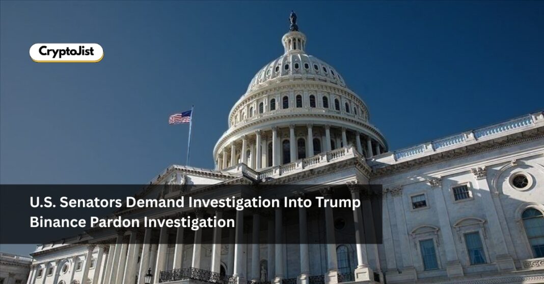 U.S. Senators Demand Investigation Into Trump Binance Pardon Investigation
