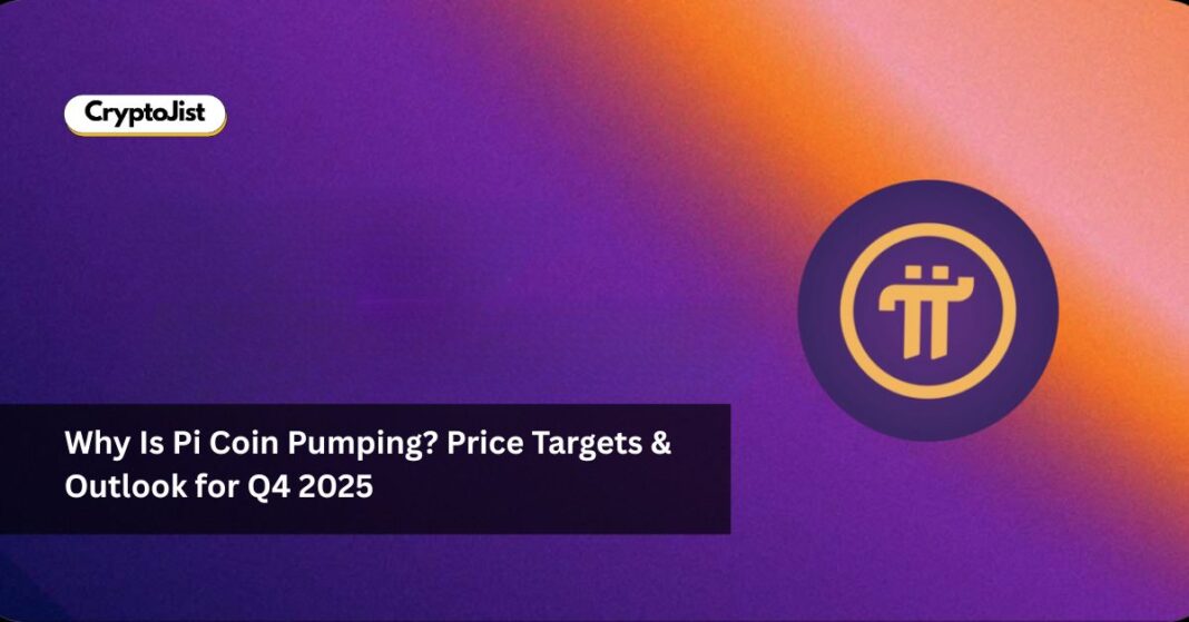 Why Is Pi Coin Pumping? Price Targets & Outlook for Q4 2025