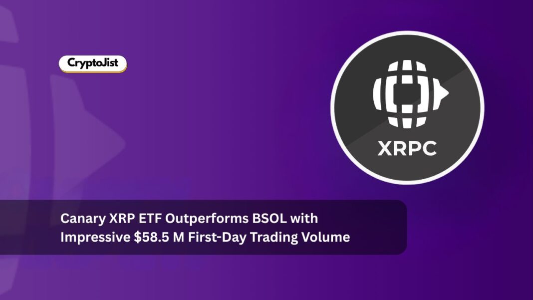 Canary XRP ETF Outperforms BSOL with Impressive $58.5 M First-Day Trading Volume