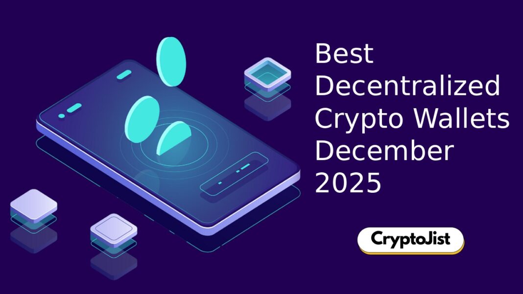Best Decentralized Crypto Wallets for 2025: Which One is Right for You?